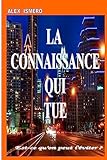 la connaissance qui tue: Est-ce qu'on peut l’éviter ? (French Edition)