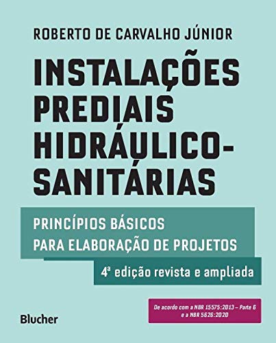 Instalações Prediais Hidráulico-sanitárias: Princípios Básicos Para Elaboração de Projetos
