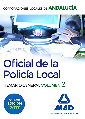 Portada de Oficial de la Policia Local de Andalucía. Temario General : T