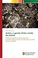 Antes a Gente Tinha Vindo Do Jabuti 3841713378 Book Cover