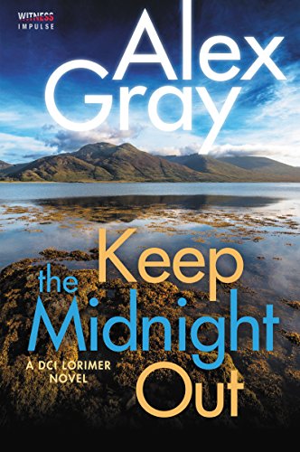 Keep the Midnight Out: a DCI Lorimer Novel