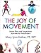 The Joy of Movement: Lesson Plans and Large-Motor Activities for Preschoolers