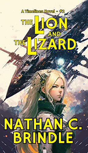 The Lion and the Lizard (Timelines Book 2) by [Nathan C. Brindle]