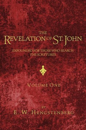The Revelation of St. John: Expounded for Those Who Search the Scriptures/ 2 Vol. Set