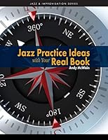 Jazz Practice Ideas with Your Real Book 0692353127 Book Cover