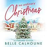 Cover of No Ordinary Christmas