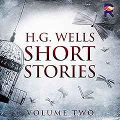 Short Stories: Volume Two Audiolibro Por H. G. Wells arte de portada