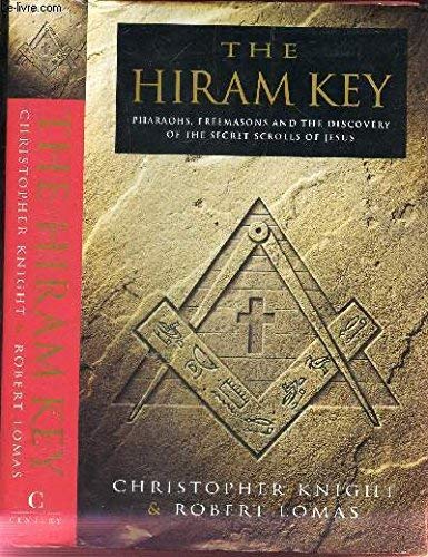 'THE HIRAM KEY: PHARAOHS, FREEMASONS AND THE DISCOVERY OF THE SECRET SCROLLS OF CHRIST' by ROBERT LOMAS' 'CHRISTOPHER KNIGHT (1996-11-05)