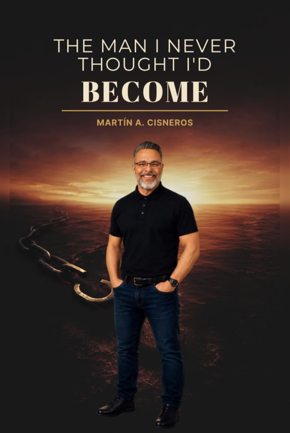 THE MAN I NEVER THOUGHT I'D BECOME