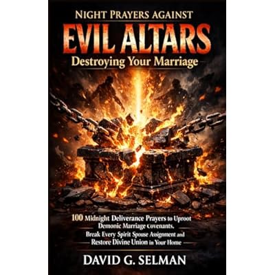 Night Prayers Against Evil Family Altars Destroying Your Marriage