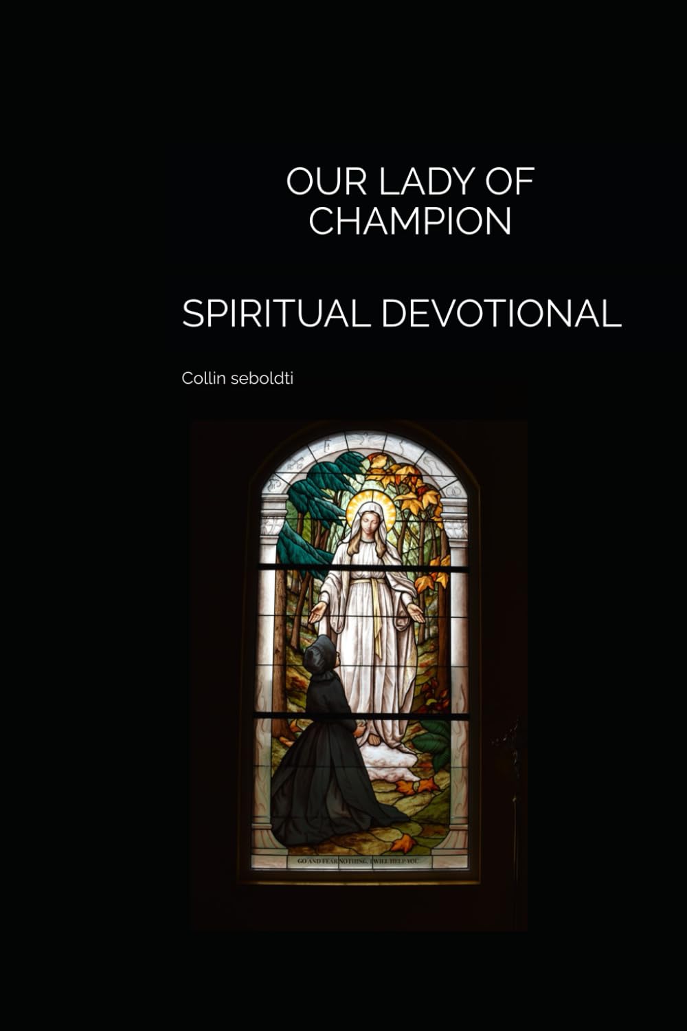 OUR LADY OF CHAMPION: SPIRITUAL DEVOTIONAL