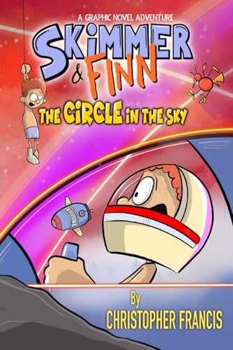 Skimmer and Finn: The Circle in the Sky (Skimmer and Finn: A Graphic Novel Adventure Series)