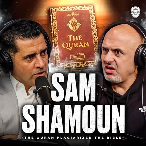 &ldquo;Muslims Will Be OFFENDED&rdquo; - Sam Shamoun Reveals Quran & Prophet Muhammad Contradictions | PBD Podcast | Ep. 684 Podcast Por  arte de portada