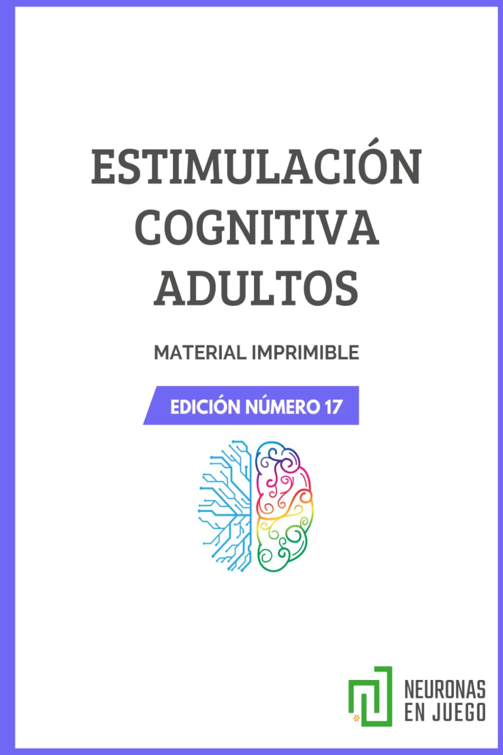 ESTIMULACIÓN COGNITIVA ADULTOS: EDICIÓN NÚMERO 17