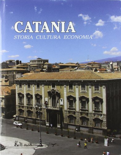 Catania. Storia, cultura, econom