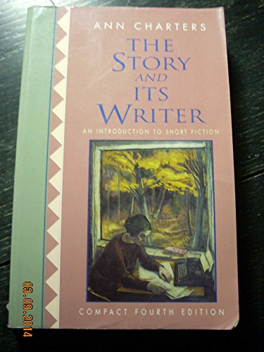 The Story and Its Writer: An Introduction to Sh... 0312111703 Book Cover