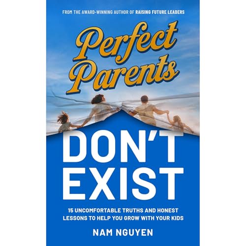 Perfect Parents Don't Exist Audiolibro Por Nam Nguyen arte de portada