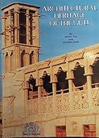 ARCHITECTURAL HERITAGE OF THE GULF (ARABIAN HERITAGE) B005XYTBC6 Book Cover