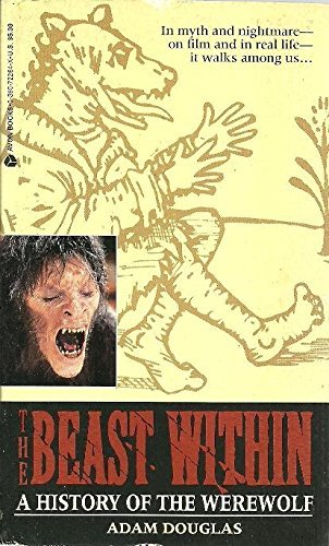 The Beast Within/a History of the Werewolf