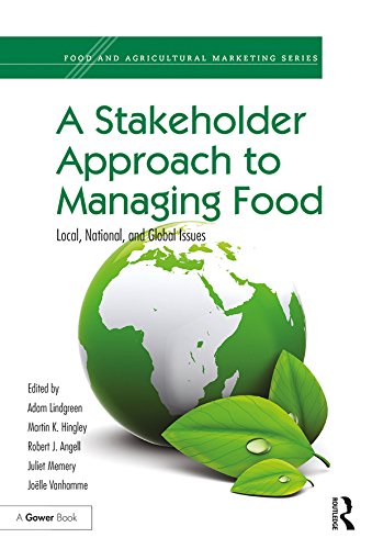 A Stakeholder Approach to Managing Food: Local, National, and Global Issues (Food and Agricultural Marketing)