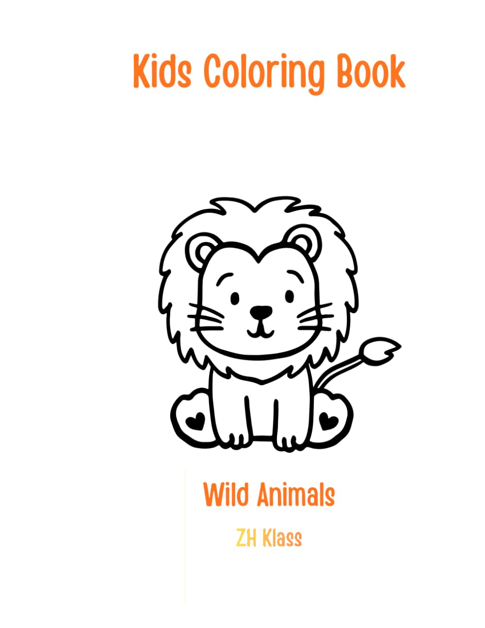 Kids colouring book - Wild Animals: Wild Animals
