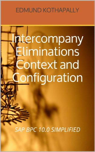 SAP BPC 10.0 SIMPLIFIED: Intercompany Eliminations - Context and Configuration