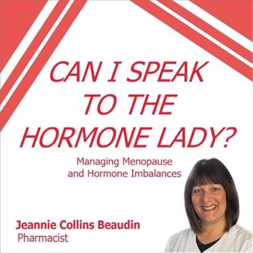 Can I Speak to the Hormone Lady? Audiolivro Por Jeannie Collins Beaudin capa