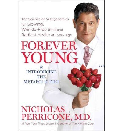 Image of Forever Young: The Science of Nutrigenomics for Glowing, Wrinkle-free Skin and Radiant Health at Every Age (Hardback) - Common