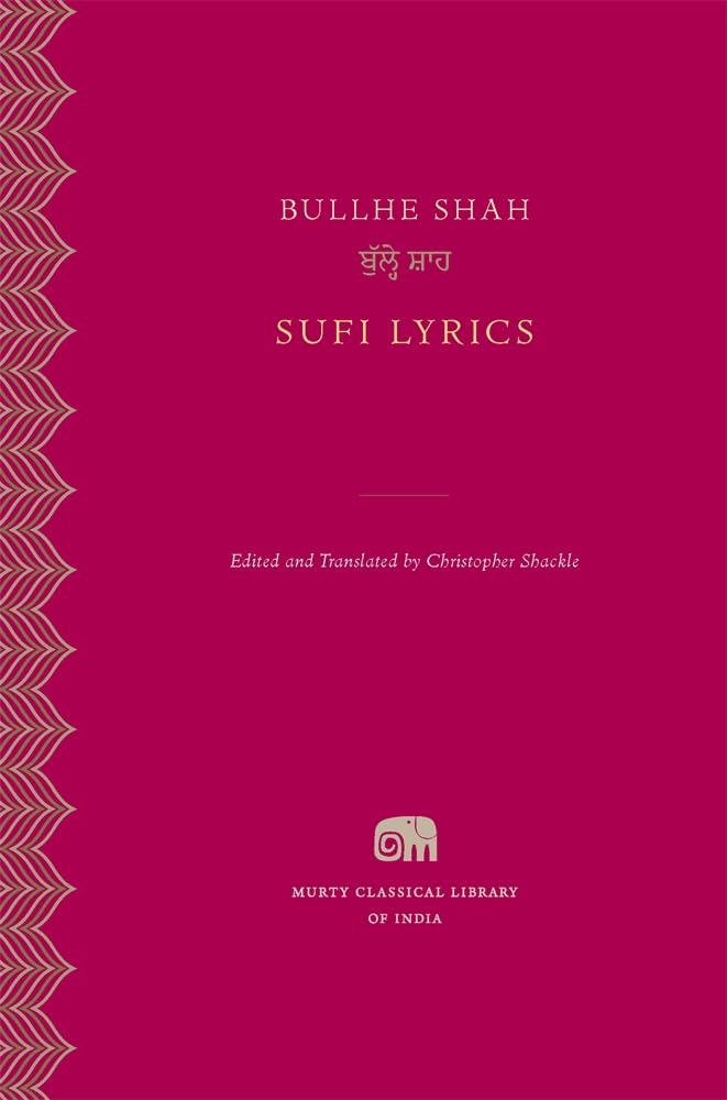 Sufi Lyrics by Bullhe Shah (Hardback Book)