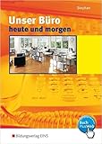  Unser Büro heute und morgen, Lehrbuch: Modernes Büromanagement von Ingrid Stephan ( 24. Februar 2010 )