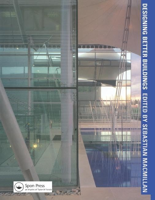 Designing Better Buildings      1st Edition