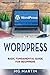Wordpress: Basic Fundamental Guide for Beginners (Volume 1)