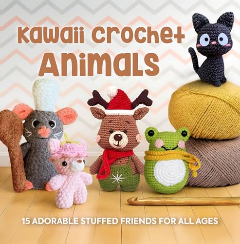 Kawaii Crochet Animals: 15 Adorable Stuffed Friends for All Ages (English Edition)