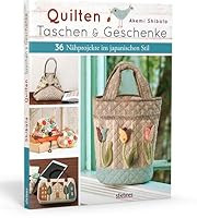 Quilten - Taschen & Geschenke: 36 Nähprojekte im japanischen Stil 3830709684 Book Cover