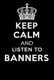 Keep Calm and Listen To Banners: Lined Journal Notebook Birthday Gift for Banners Lovers: (Composition Book Journal) (6x 9 inches)