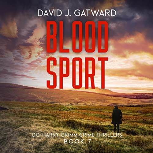 Blood Sport: A Yorkshire Murder Mystery by David J. Gatward episode artwork