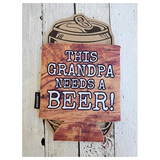 Grandpa Needs a Beer Funny Christmas Gift for Dad Husband Uncle Can Cooler Coozie Fathers Day Party Favor Game Night Beverage Insulator Cozy Papa Wood Grain