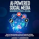 Cover of AI-Powered Social Media Marketing 2026