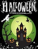 Halloween Livre de coloriage: 40 illustrations + 20 images EN CADEAU : bâtiments hantés par des fantômes, cimetières, sorcières, citrouilles, ... créatures magiques et monstrueuses à colorier