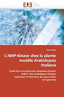 L Amp-Kinase Chez La Plante Moda]le Arabidopsis Thaliana 6131510334 Book Cover