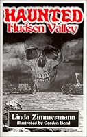 Haunted Hudson Valley 0964513358 Book Cover