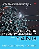 Network Programmability with YANG: The Structure of Network Automation with YANG, NETCONF, RESTCONF, and gNMI (English Edition)