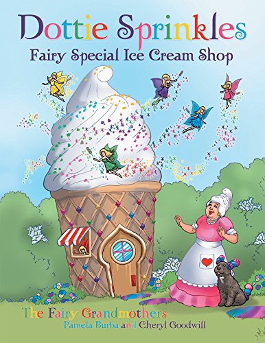 Dottie Sprinkles: Fairy Special Ice Cream Shop