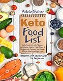 Keto Food List: Ketogenic Diet Quick Guide for Beginners: Keto Food List with Macros Nutritional Charts Meal Plans & Recipes with Calories Net Carbs Fat for Healthy Weight Loss