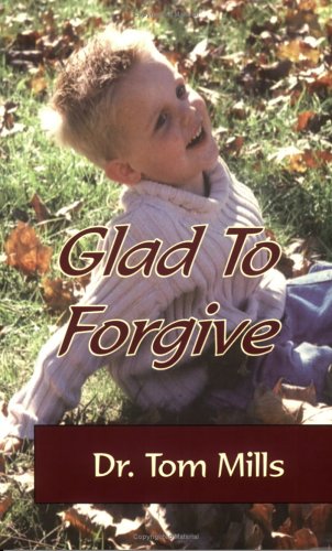 Glad To Forgive 0977285022 Book Cover