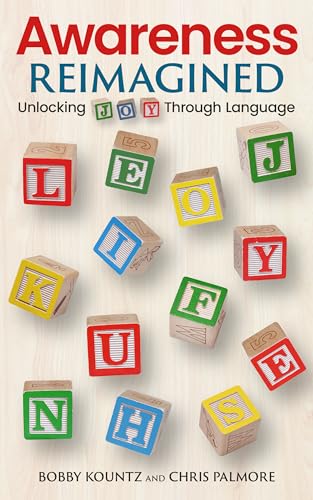 Awareness Reimagined: Unlocking Joy Through Language