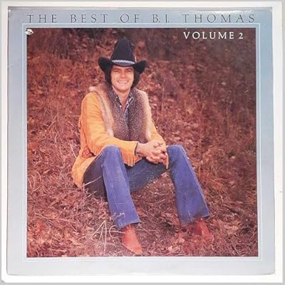 The Best Of B. J. Thomas Volume II