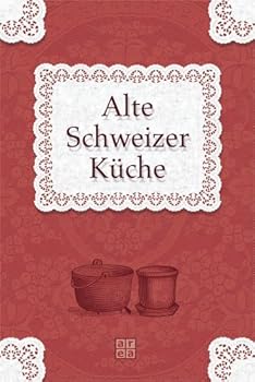 Hardcover Alte Schweizer Küche [German] Book