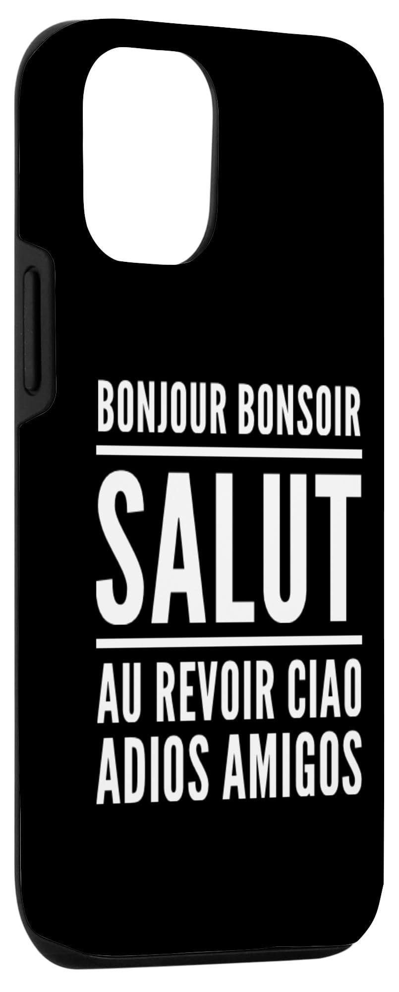 iPhone 13 Hello Hello Hello Goodbye Ciao Adios Amigos Case - Image 3
