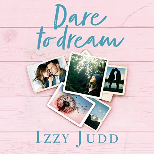 Dare to Dream Audiobook by Izzy Judd Dare to Dream Audiobook by Izzy Judd